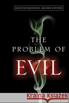 The Problem of Evil: Selected Readings, Second Edition Michael L. Peterson 9780268038472 University of Notre Dame Press