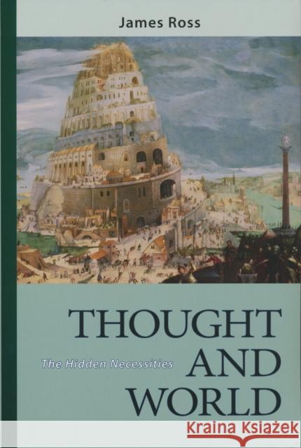 Thought and World: The Hidden Necessities Ross, James 9780268040567 University of Notre Dame Press
