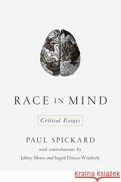 Race in Mind: Critical Essays Paul Spickard Jeffrey Moniz Ingrid Dineen-Wimberly 9780268041489
