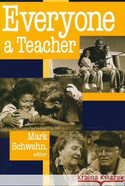 Everyone a Teacher Mark Schwehn 9780268042103 University of Notre Dame Press