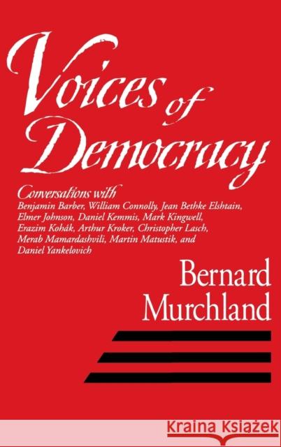 Voices Of Democracy Bernard Murchland 9780268043544 University of Notre Dame Press