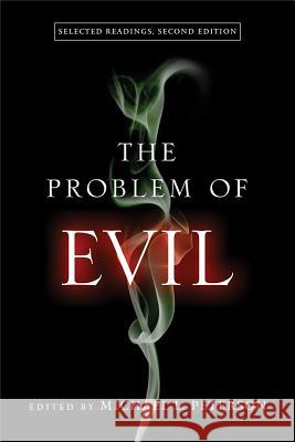 The Problem of Evil: Selected Readings, Second Edition Michael L. Peterson 9780268100322