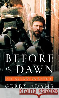 Before the Dawn: An Autobiography Gerry Adams 9780268103774