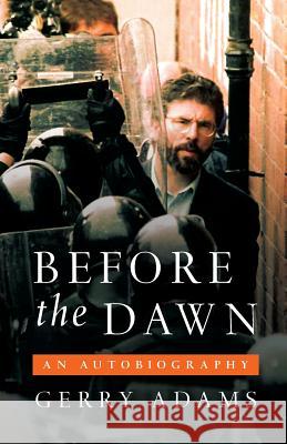 Before the Dawn: An Autobiography Gerry Adams 9780268103781