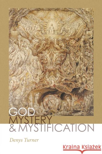 God, Mystery, and Mystification Denys Turner 9780268105976