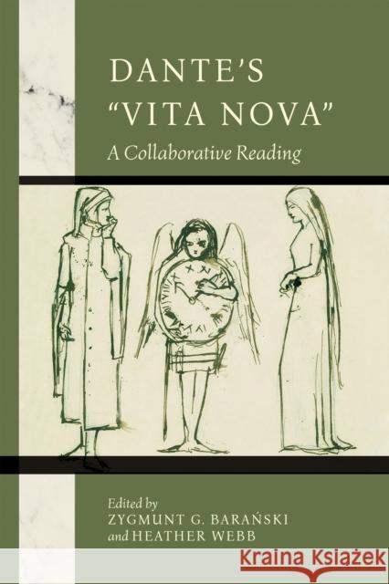 Dante\'s Vita Nova: A Collaborative Reading Zygmunt G. Baranski Heather Webb 9780268207397 University of Notre Dame Press