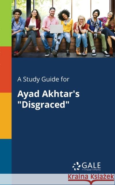 A Study Guide for Ayad Akhtar's 