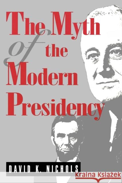 Myth of Modern Presidency - Ppr. Nichols, David K. 9780271013176