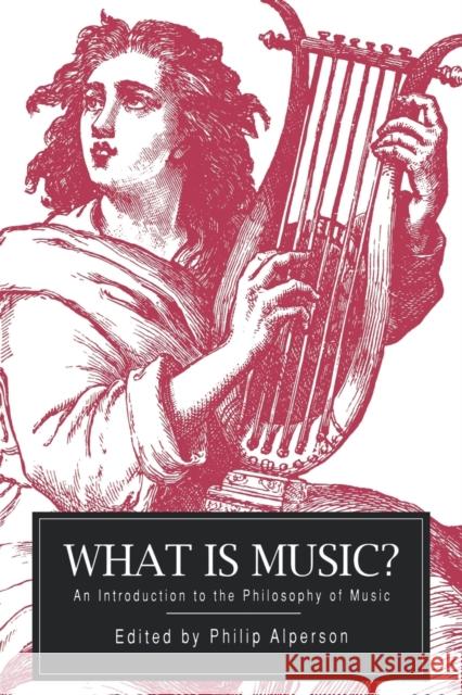 What is Music? : An Introduction to the Philosophy of Music Philip A. Alperson 9780271013183 
