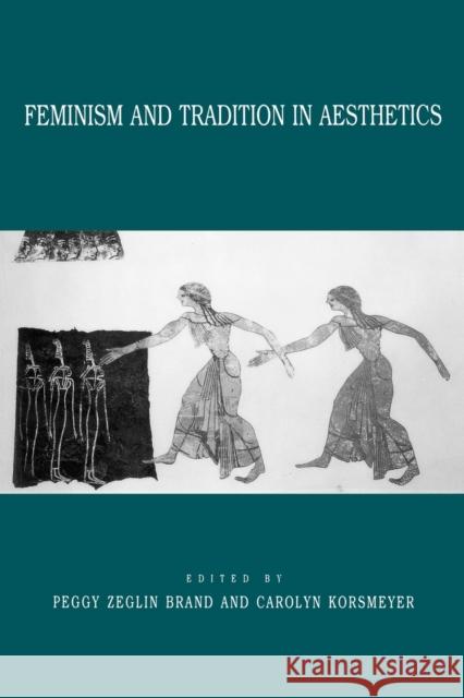 Feminism and Tradition-Ppr.- Pod Brand, Peggy Z. 9780271013411 Pennsylvania State University Press