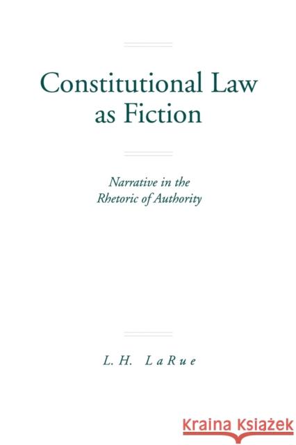 Constitutional Law Fiction-Ppr-Pod Larue, Lewis H. 9780271014074 Pennsylvania State University Press