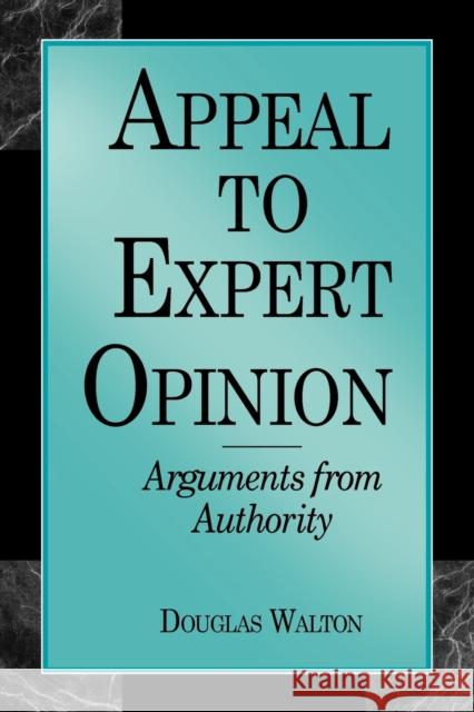 Appeal to Expert Opinion-Pod, Ls@ Walton, Douglas 9780271016955
