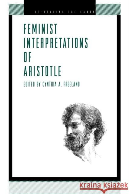 Feminist Interp. Aristotle - Ppr. Freeland, Cynthia A. 9780271017303 Pennsylvania State University Press