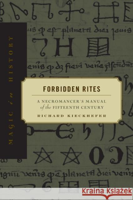 Forbidden Rites Kieckhefer, Richard 9780271017518 Pennsylvania State University Press