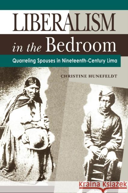 Liberalism in the Bedroom - Ppr. Hunefeldt, Christine 9780271019369 Pennsylvania State University Press