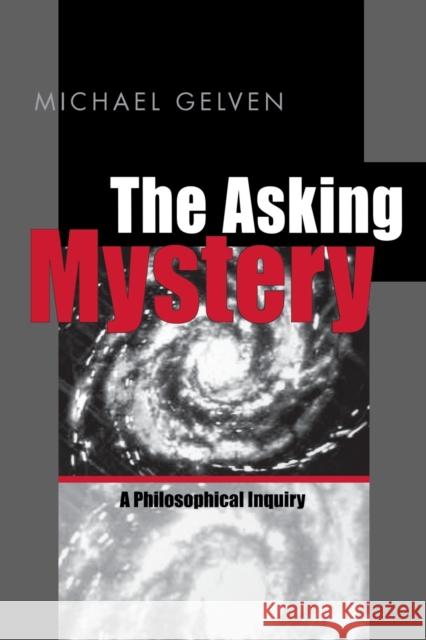 Asking Mystery - Ppr. Gelven, Michael 9780271019864 Pennsylvania State University Press