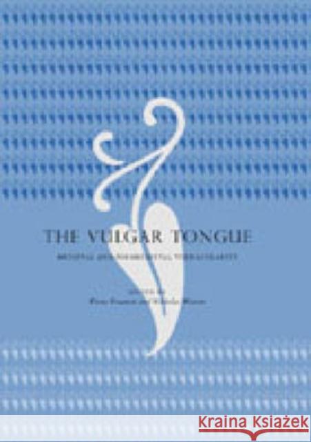 The Vulgar Tongue: Medieval and Postmedieval Vernacularity Somerset, Fiona 9780271023106 Pennsylvania State University Press