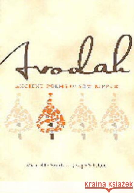 Avodah: Ancient Poems for Yom Kippur Swartz, Michael D. 9780271023571 Pennsylvania State University Press