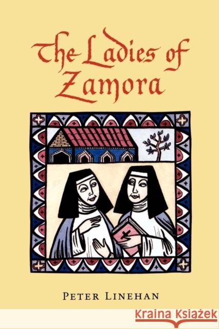 The Ladies of Zamora Peter Linehan 9780271024899 Pennsylvania State University Press