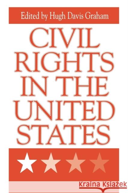Civil Rights in the United States Hugh Davis Graham 9780271025537 Pennsylvania State University Press