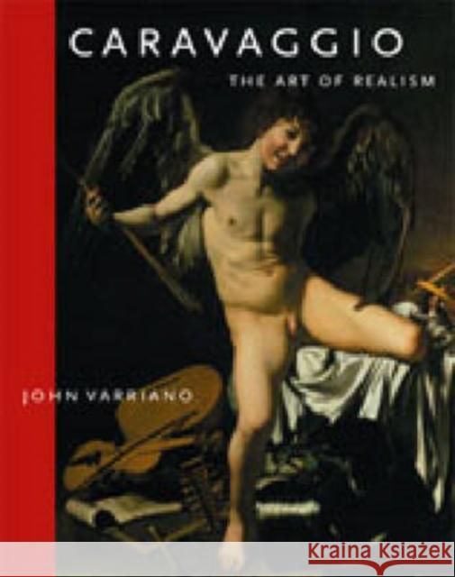 Caravaggio: The Art of Realism Varriano, John 9780271027180 Pennsylvania State University Press