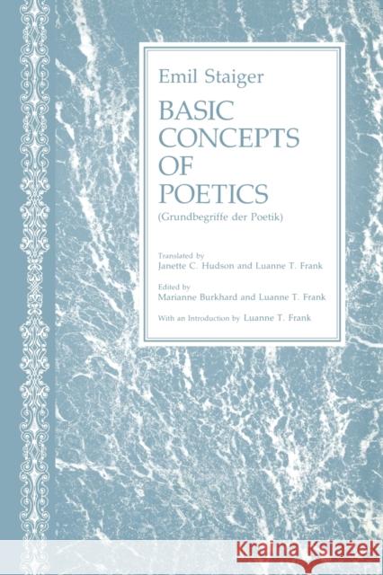 Basic Concepts of Poetics Emil Staiger 9780271027807