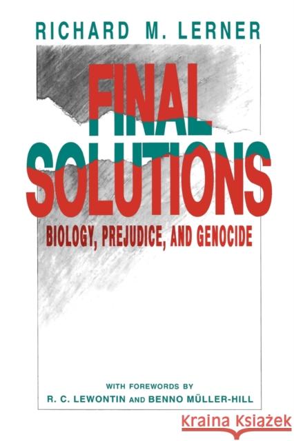 Final Solutions: Biology, Prejudice, and Genocide Lerner, Richard M. 9780271028026 PENNSYLVANIA STATE UNIVERSITY PRESS