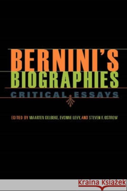 Bernini's Biographies: Critical Essays Delbeke, Maarten 9780271029023 Pennsylvania State University Press