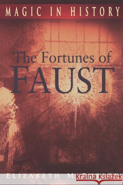 The Fortunes of Faust Elizabeth Butler 9780271030111 Pennsylvania State University Press