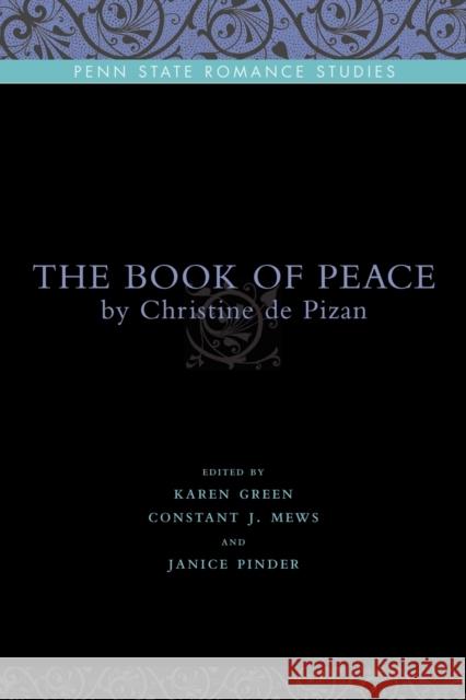The Book of Peace: By Christine de Pizan Pizan, Christine 9780271033976 Pennsylvania State University Press