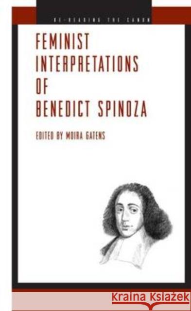 Feminist Interpretations of Benedict Spinoza Moira Gatens 9780271035154