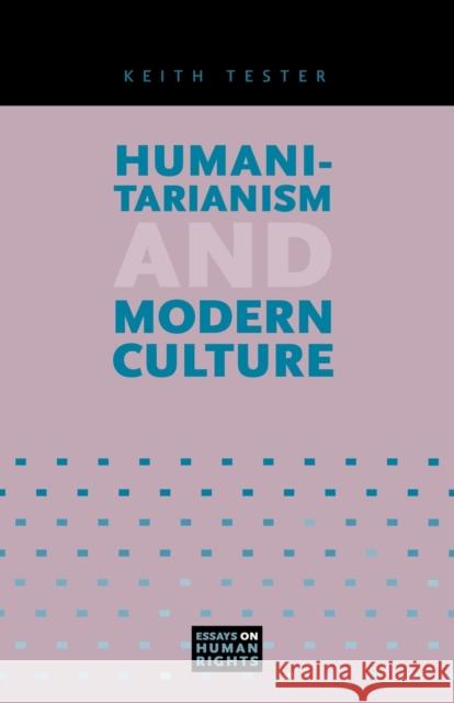 Humanitarianism and Modern Culture  9780271036786 Pennsylvania State University Press
