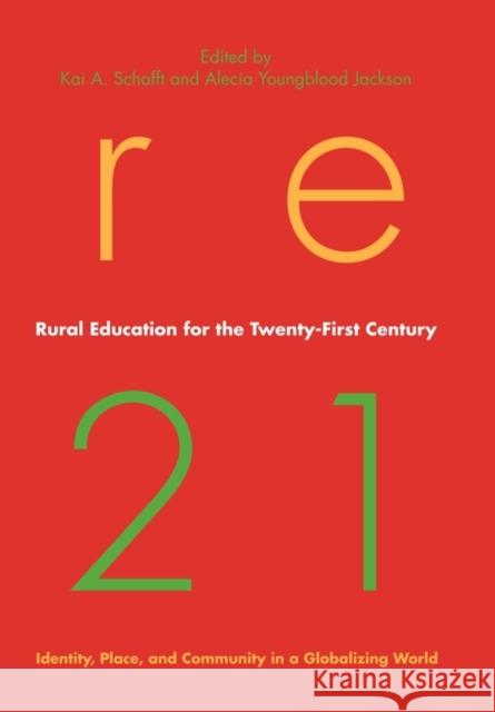 Rural Education for the Twenty-First Century: Identity, Place, and Community in a Globalizing World Schafft, Kai A. 9780271036823 Pennsylvania State University Press