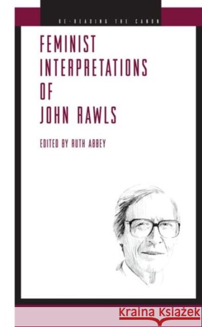 Feminist Interpretations of John Rawls Ruth Abbey 9780271061795 Penn State University Press