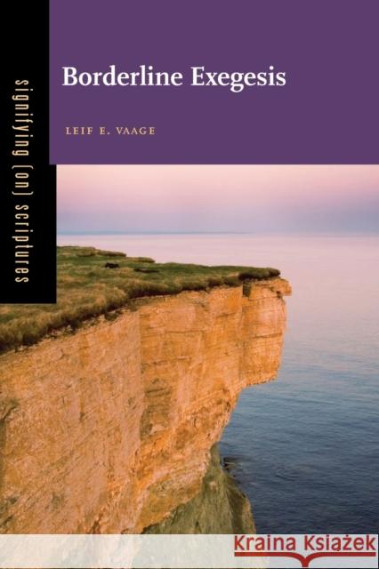 Borderline Exegesis Leif E Vaage   9780271062884