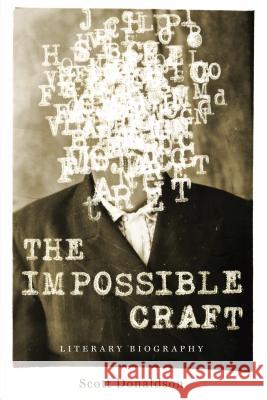 The Impossible Craft: Literary Biography Scott Donaldson 9780271065281