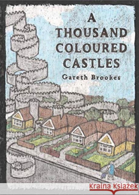 A Thousand Coloured Castles Gareth Brookes 9780271079271
