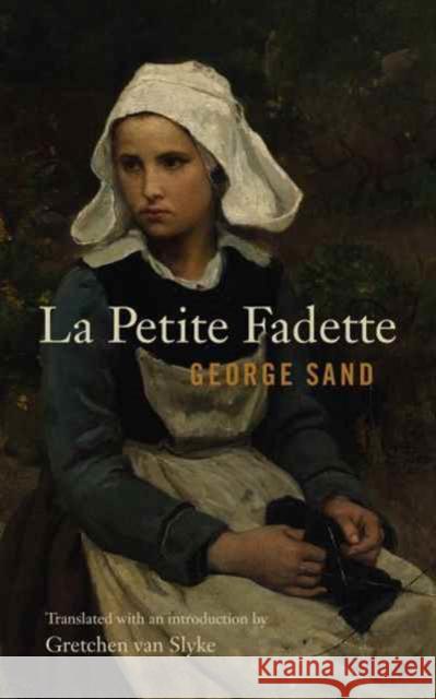 La Petite Fadette George Sand Gretchen Va 9780271079370 Penn State University Press