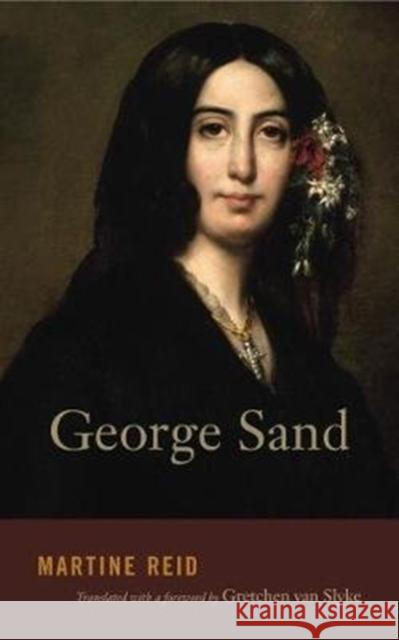 George Sand Martine Reid Gretchen Va 9780271081069 Penn State University Press