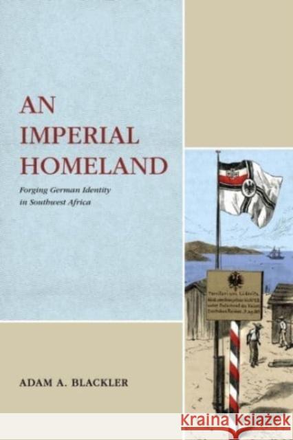 An Imperial Homeland Adam A. (University of Wyoming) Blackler 9780271092997 Pennsylvania State University Press