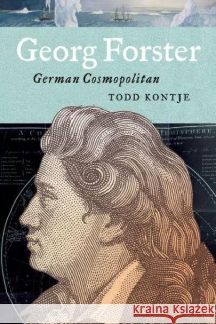 Georg Forster: German Cosmopolitan Todd (University of California, San Diego) Kontje 9780271093277