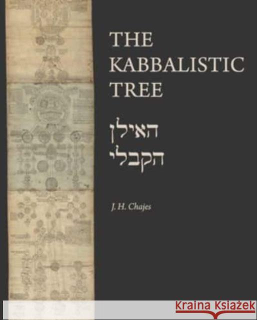 The Kabbalistic Tree / האילן הקבלי Chajes, J. H. 9780271093451 Penn State University Press