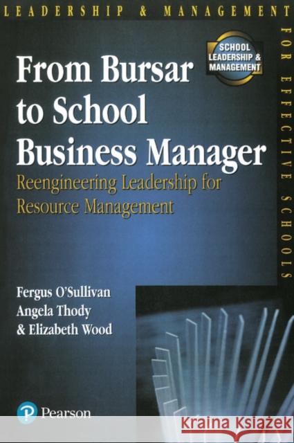 From Bursar To School Business Manager Liz Wood 9780273643258 Pearson Education Limited