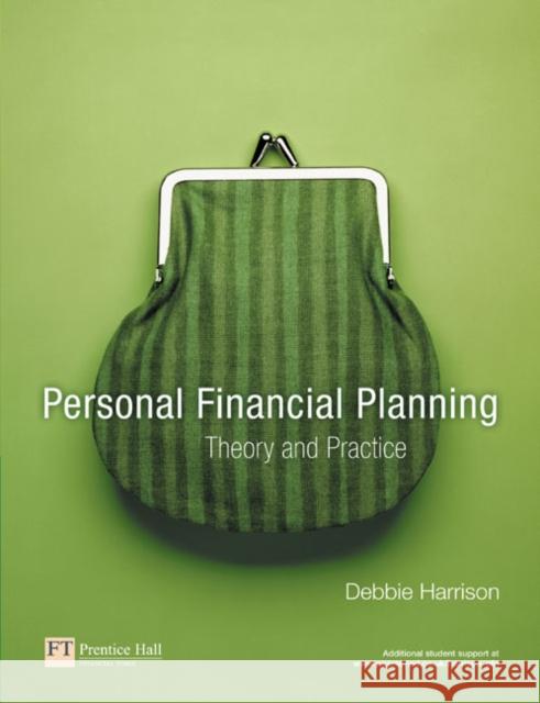 Personal Financial Planning: Theory and Practice Debbie Harrison 9780273681014