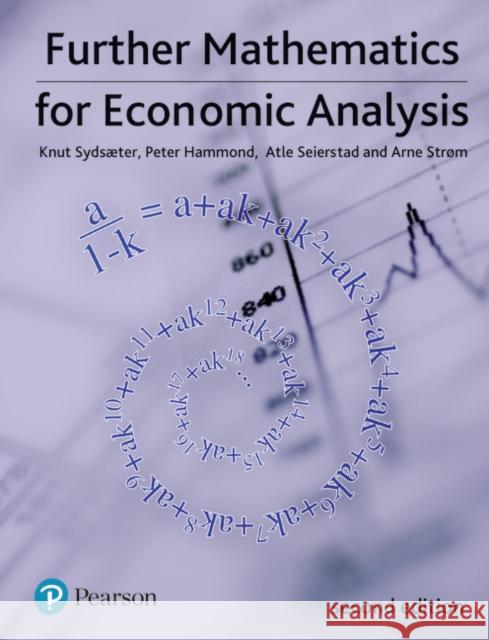 Further Mathematics for Economic Analysis Knut Sydsaeter 9780273713289