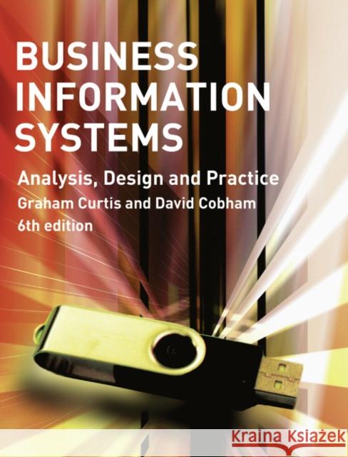 Business Information Systems: Analysis, Design and Practice David Cobham 9780273713821