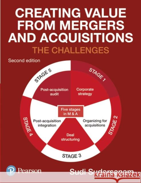 Creating Value from Mergers and Acquisitions: The Challenges Sudi Sudarsanam 9780273715399 Pearson Education Limited