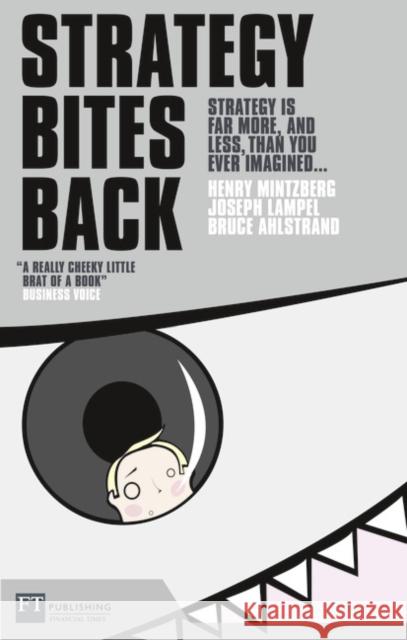 Strategy Bites Back: It Is A Lot More, And Less, Than You Ever Imagined Joseph Lampel 9780273721840