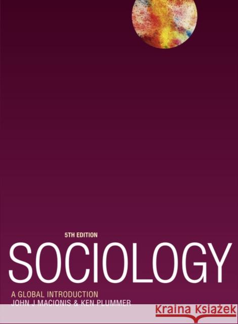 Sociology: A Global Introduction Ken Plummer 9780273727910 Pearson Education Limited