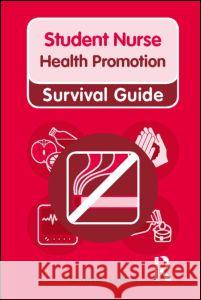 Nursing & Health Survival Guide: Health Promotion Upton, Dominic 9780273728689